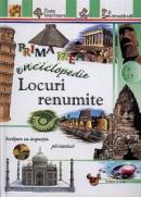 Prima mea enciclopedie: Locuri renumite - ***