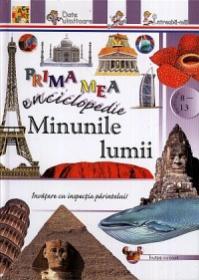 Prima mea enciclopedie: Minunile lumii - ***