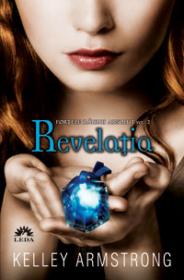 Revelatia. #2 Fortele Raului Absolut  - Kelley Armstrong