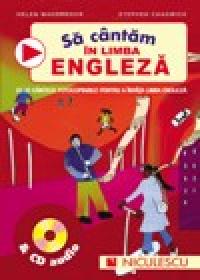Sa cantam in limba engleza + CD audio - Helen MacGregor, Stephen Chadwick