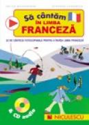 Sa cantam in limba franceza + CD audio - Helen MacGregor, Stephen Chadwick
