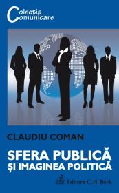 Sfera publica si imaginea politica - Coman Claudiu