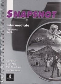 Snapshot Intermediate Teacher's book - Fran Linley , Brian Abbs , Chris Barker , Ingrid Freebairn