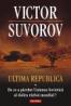 Ultima republica. Volumul I: De ce a pierdut Uniunea Sovietica al doilea razboi mondial? - Victor Suvorov