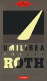 Umilirea - Philip Roth