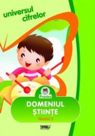 Universul cifrelor. Domeniul stiinta. Nivelul 2 - Daniela Epure, Denisa Mazilu, Ana Ivan, Liliana Ardeleanu
