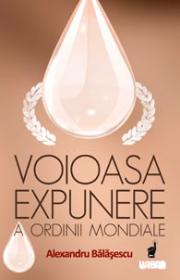 Voioasa expunere a ordinii mondiale - Alexandru Balasescu