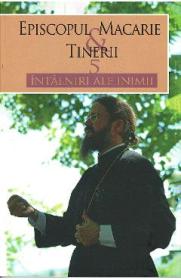 5 intalniri ale inimii - Episcopul Macarie Dragoi - Macarie Dragoi