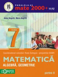 ALGEBRA, GEOMETRIE, CLASA A VII-A, PARTEA II - GOLOGAN, Radu (coord.); NEGRILA, Anton; NEGRILA, Maria