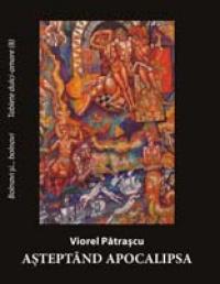 ASTEPTAND APOCALIPSA - PATRASCU, Viorel
