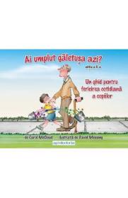 Ai umplut galetusa azi? Un ghid pentru fericirea cotidiana a copiilor - Carol McCloud, David Messing - Carol Mccloud