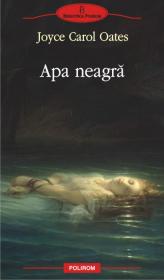 Apa neagra - Joyce Carol Oates