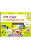 Arte vizuale si abilitati practice - Clasa 1 - Caiet - Nicoleta Ciobanu, Irina Terecoasa - Irina Terecoasa