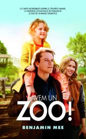 Avem un ZOO ! - Benjamin Mee