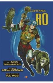 Capitanul RO. Vol.1: Razboi in inima Europei? - Adrian Cioroianu