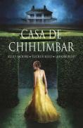 Casa de chihlimbar - Kelly Moore, Tucker Reed, Larkin Reed - Larkin Reed