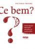 Ce bem? - Victoria Moore