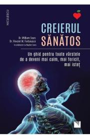Creierul sanatos - dr. William Sears, dr. Vincent M. Fortanasce, Hayden Sears - Vincent M. Fortanasce