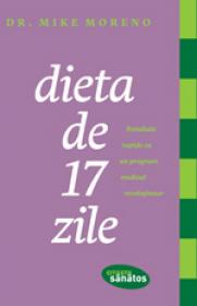 Dieta de 17 zile - Dr. Mike Moreno