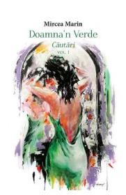 Doamna'n verde. Cautari Vol.1 - Mircea Marin