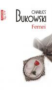 Femei - Charles Bukowski