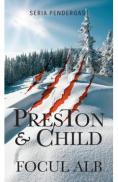 Focul alb - Douglas Preston, Lincoln Child - Lincoln Child
