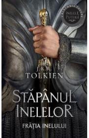 Fratia inelului. Trilogia Stapanul inelelor Vol.1 - J. R. R. Tolkien - J.R.R. Tolkien