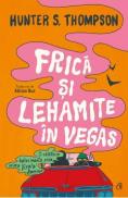 Frica si lehamite in vegas - Hunter S. Thompson