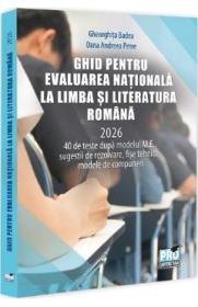 Ghid pentru Evaluarea Nationala la Limba si literatura romana 2026 - Gheorghita Badea, Oana Andreea Petre - Gheorghita Badea