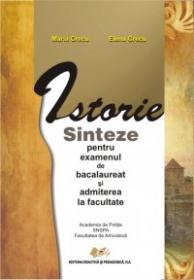 ISTORIE - Sinteze pentru examenul de bacalaureat si admiterea la facultate - Maria Grecu , Elena Grecu