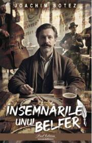 Insemnarile unui belfer - Joachim Botez
