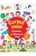 Intrebari si raspunsuri: Corpul uman - -