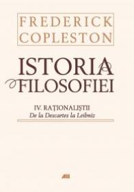 Istoria filosofiei. Vol. IV rationalistii. De la descartes la leibniz - Frederick Copleston