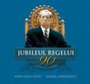 Jubileul Regelui - Ioan-Luca Vlad, Daniel Anghelescu