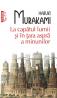 La capatul lumii si in tara aspra a minunilor - Haruki Murakami