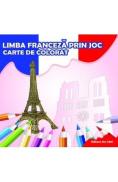 Limba franceza prin joc - Carte de colorat - -
