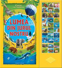 Lumea din jurul nostru - 