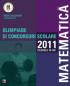 MATEMATICA. OLIMPIADE SI CONCURSURI SCOLARE 2011. CLASELE IX-XII - BOTEA, Carmen; BULGAREAN, Vasile; CAPRITA, Doru; DIACONESCU, Roxana; DUMITRU, Angela; GOLOGAN, Radu (coord.); IUREA, Gheorghe; MAGDAS, Camelia; MAIORESCU, Gheorghe; MIHAI, Angelica; RADUCANU, Petru; SERDEAN, Ioan; TODORAN, Daniel; TUTESCU, Lucian; ZANOSCH