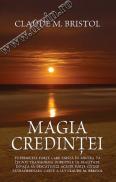 Magia credintei - Claude M. Bristol
