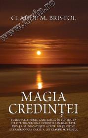 Magia credintei - Claude M. Bristol