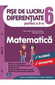 Matematica - Clasa 6. Partea 2 - Fise de lucru diferentiate - Florin Antohe - Marius Antonescu