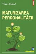 Maturizarea personalitatii - Tiberiu Rudica