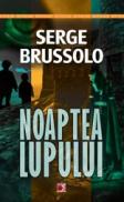 NOAPTEA LUPULUI - BRUSSOLO, Serge