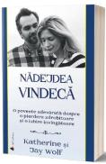 Nadejdea vindeca - Katherine Wolf, Jay Wolf - Jay Wolf