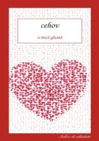 O mica gluma - Anton Pavlovici Cehov