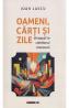 Oameni, carti si zile - Ioan Lascu