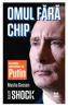 Omul fara chip. Incredibila ascensiune a lui Vladimir Putin - Masha Gessen