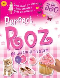 Perfect roz - Ne jucam si invatam - ***