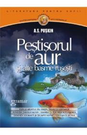 Pestisorul de aur si alte basme rusesti - A.S. Puskin - Aleksandr S. Puskin