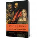 Petru, Pavel si Maria Magdalena - Bart D. Ehrman